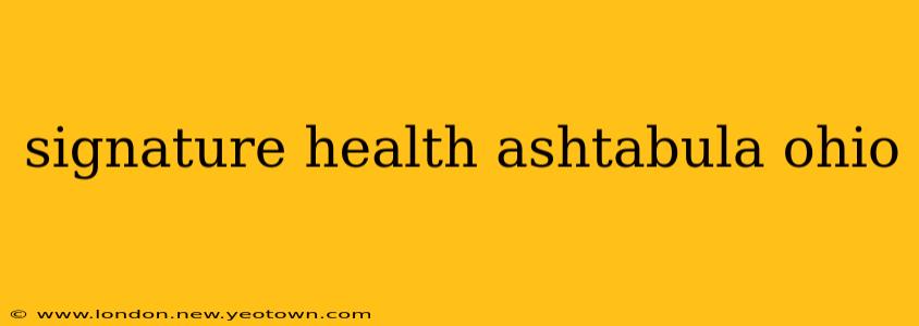 signature health ashtabula ohio