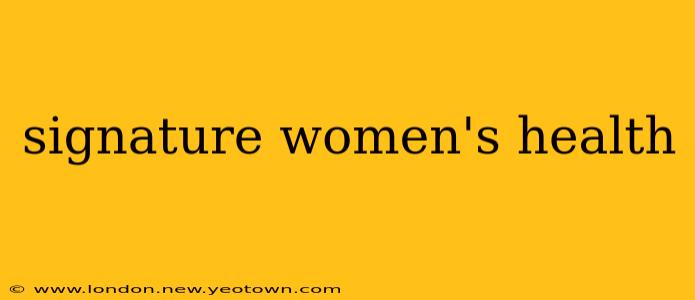 signature women's health