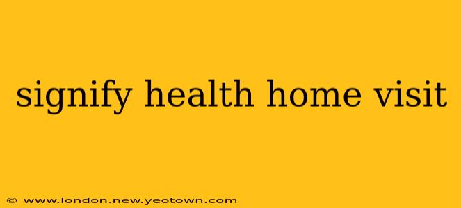 signify health home visit