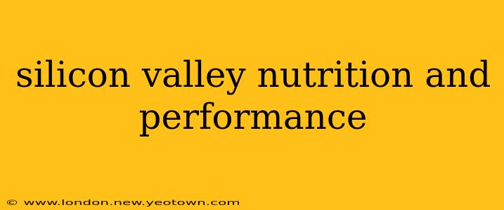 silicon valley nutrition and performance