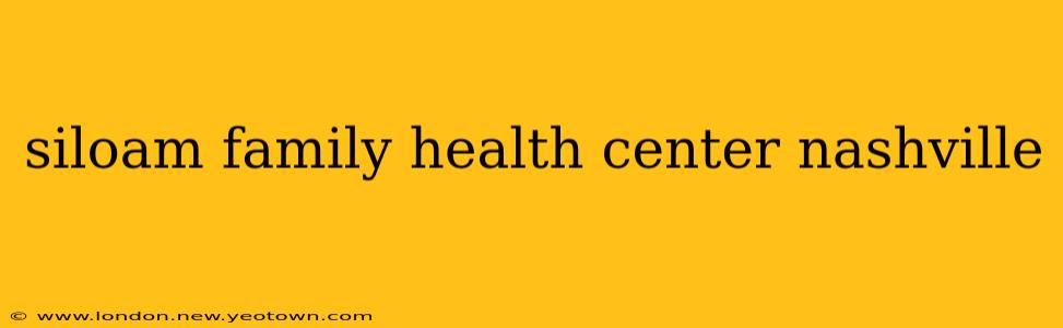 siloam family health center nashville