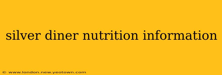 silver diner nutrition information