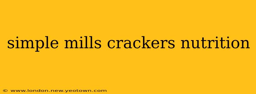 simple mills crackers nutrition