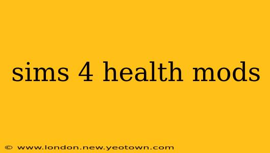 sims 4 health mods