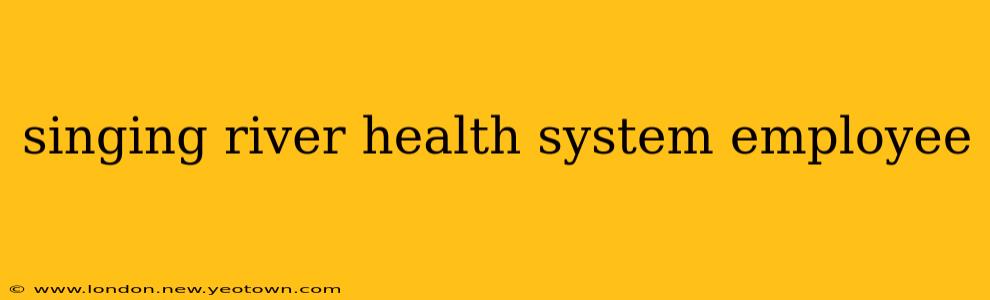 singing river health system employee