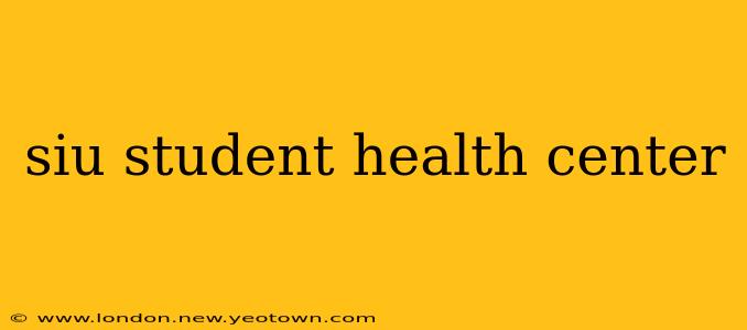 siu student health center