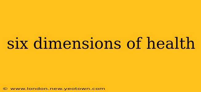 six dimensions of health