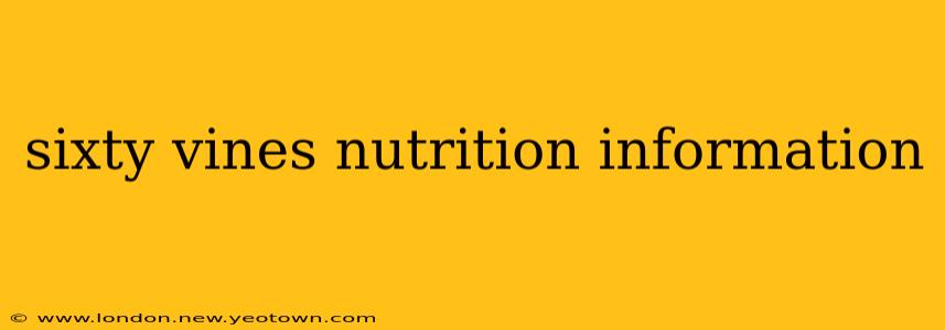 sixty vines nutrition information