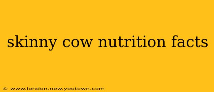 skinny cow nutrition facts