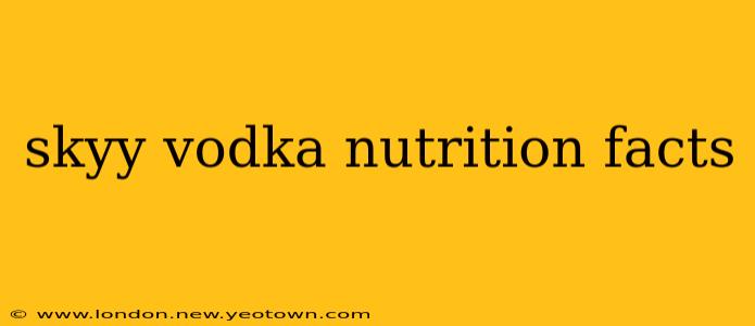 skyy vodka nutrition facts
