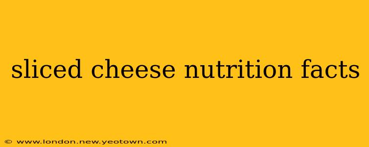 sliced cheese nutrition facts