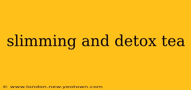 slimming and detox tea