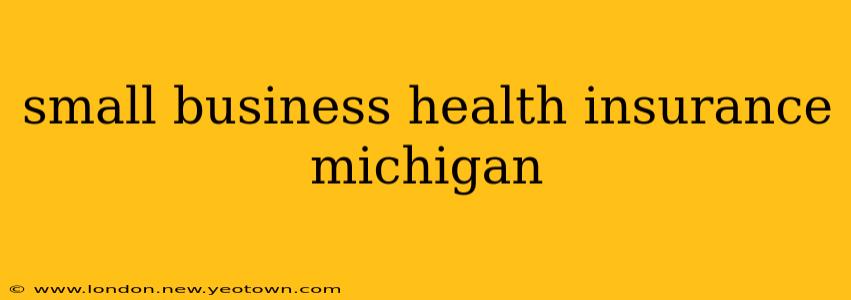 small business health insurance michigan
