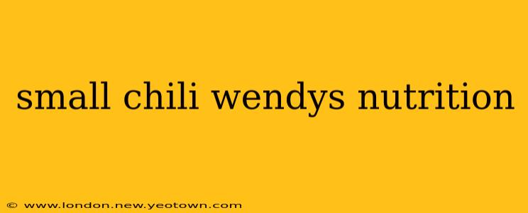 small chili wendys nutrition
