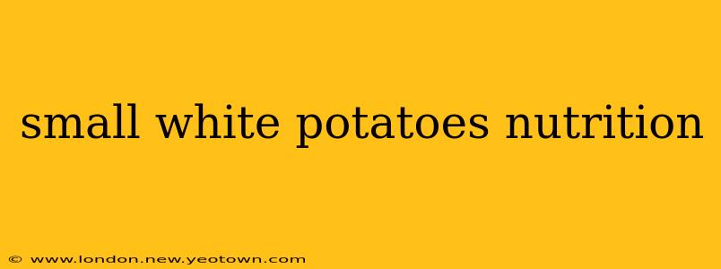small white potatoes nutrition