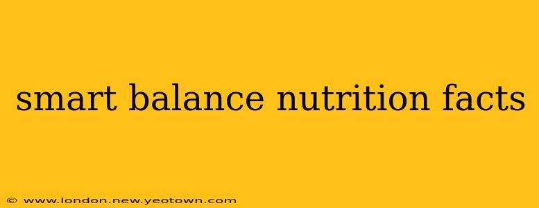 smart balance nutrition facts