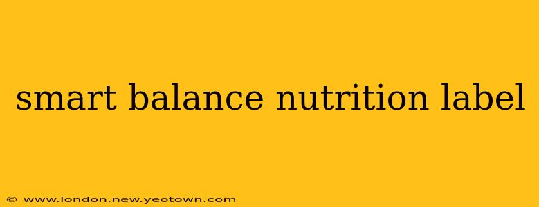 smart balance nutrition label