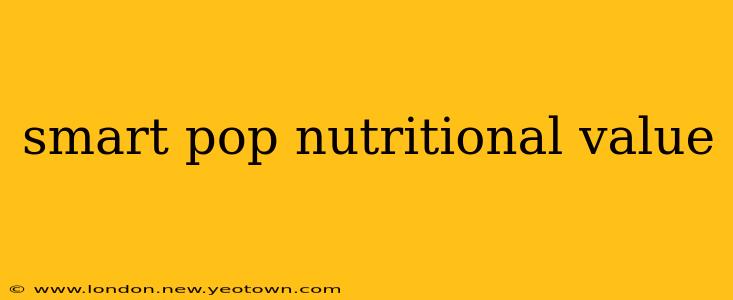 smart pop nutritional value