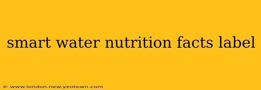 smart water nutrition facts label