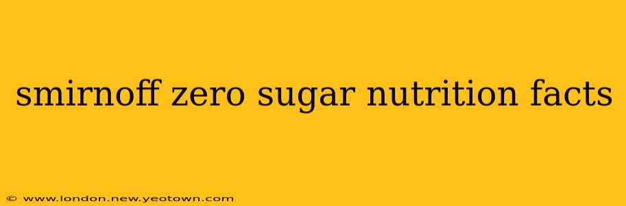 smirnoff zero sugar nutrition facts