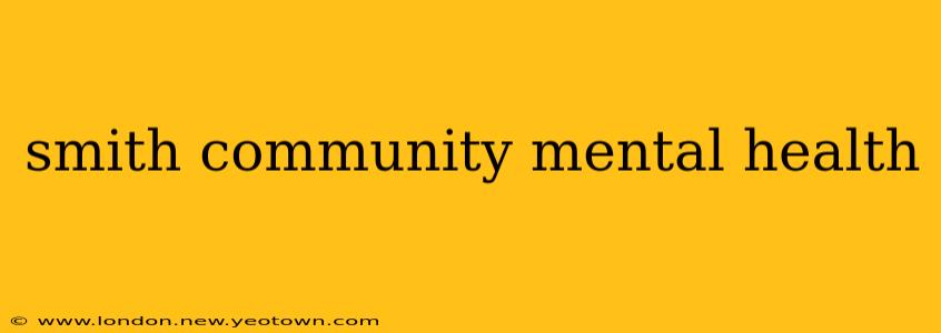 smith community mental health