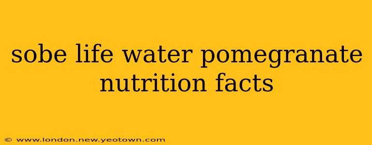 sobe life water pomegranate nutrition facts