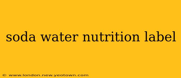 soda water nutrition label