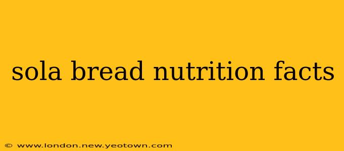 sola bread nutrition facts