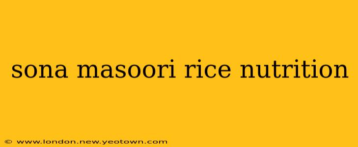 sona masoori rice nutrition