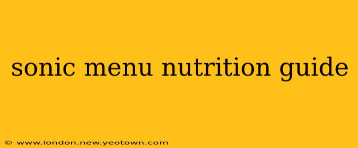 sonic menu nutrition guide