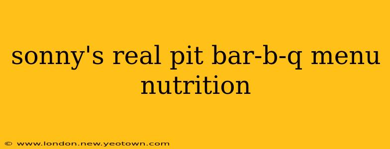 sonny's real pit bar-b-q menu nutrition