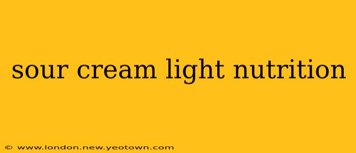 sour cream light nutrition