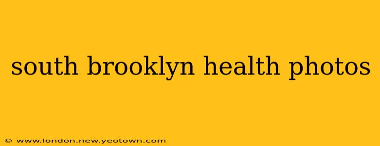 south brooklyn health photos