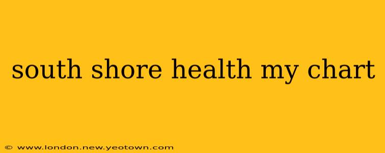 south shore health my chart