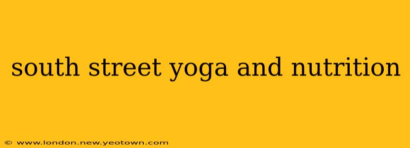 south street yoga and nutrition