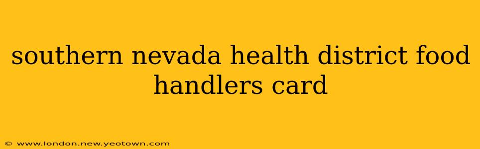 southern nevada health district food handlers card