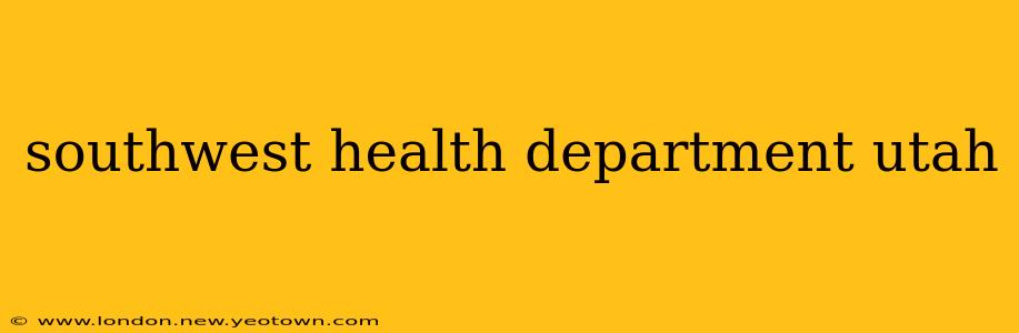 southwest health department utah