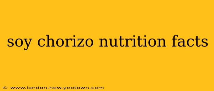 soy chorizo nutrition facts