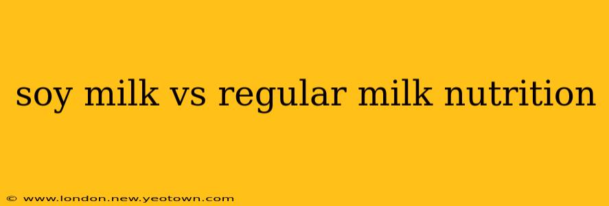 soy milk vs regular milk nutrition