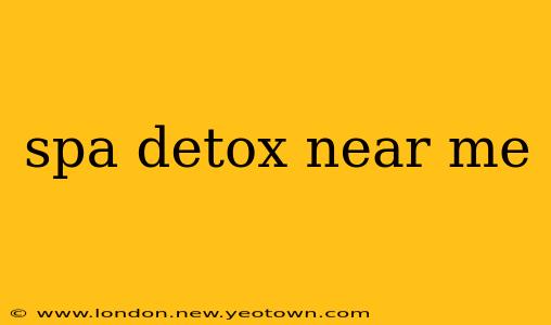 spa detox near me