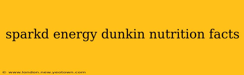 sparkd energy dunkin nutrition facts