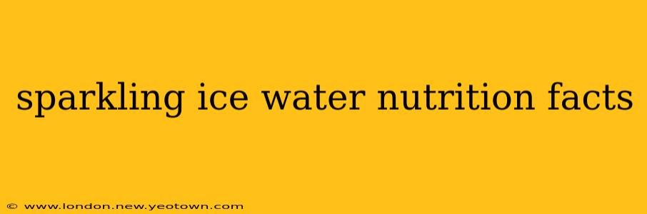 sparkling ice water nutrition facts