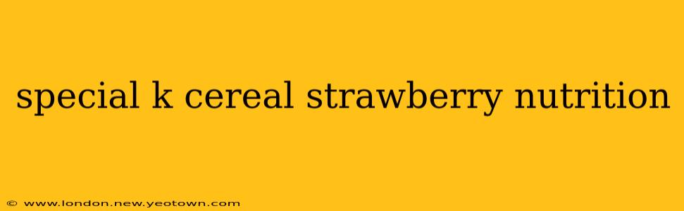 special k cereal strawberry nutrition