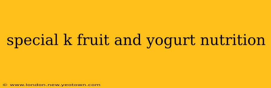 special k fruit and yogurt nutrition