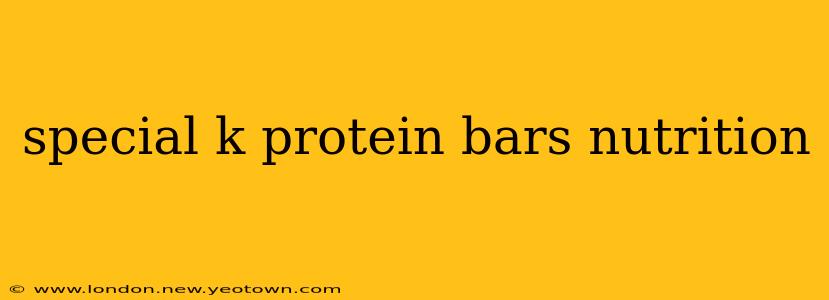 special k protein bars nutrition