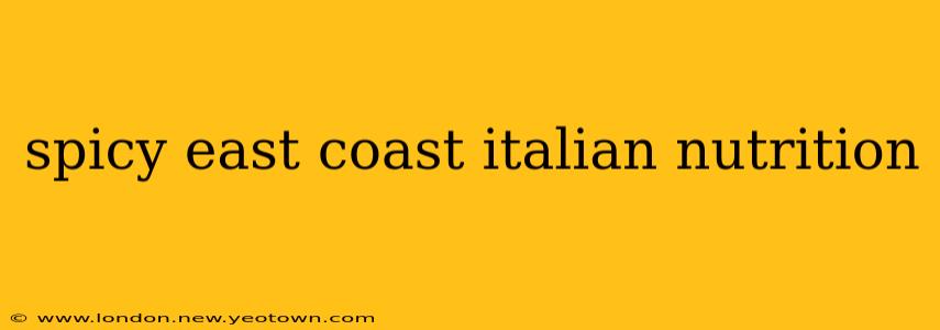 spicy east coast italian nutrition