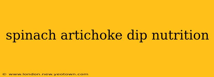 spinach artichoke dip nutrition