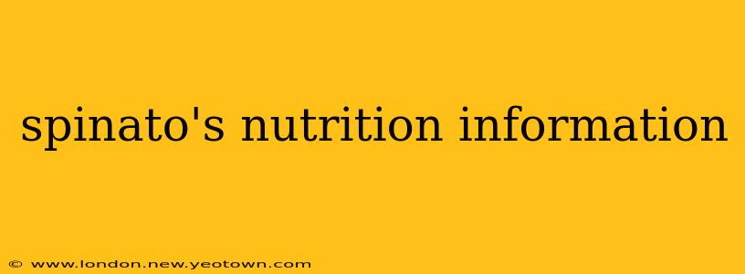 spinato's nutrition information