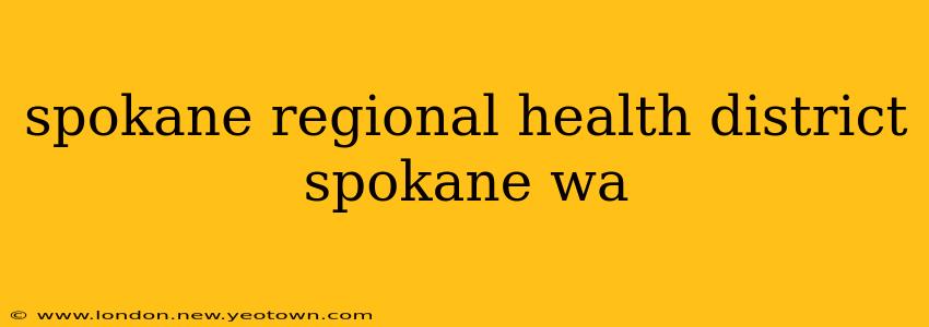 spokane regional health district spokane wa