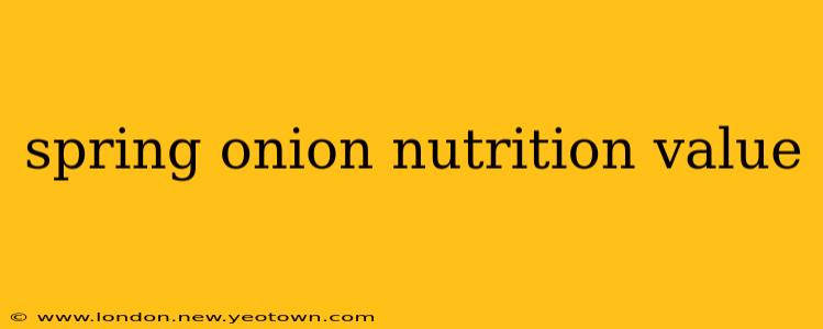 spring onion nutrition value